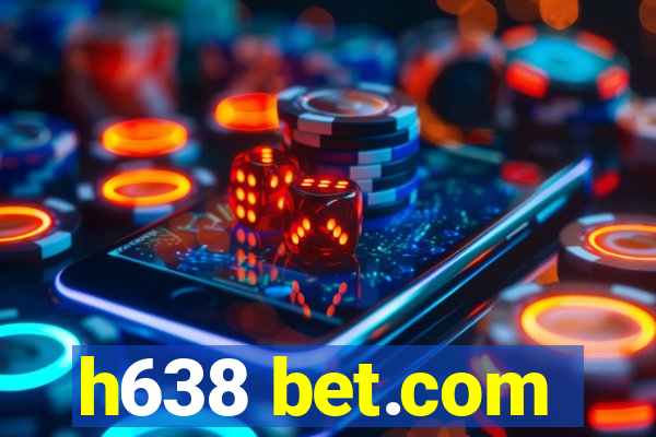 h638 bet.com